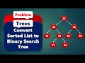 Convert Sorted List to BST | Leetcode #109 | Trees #15