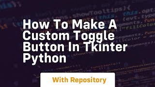 How to make a custom toggle button in tkinter python
