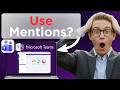 How to Use Microsoft Teams Mentions (Full Guide 2026)