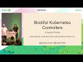 Bootiful Kubernetes Operators by Cora Iberkleid and Josh Long @ Spring I/O 2022