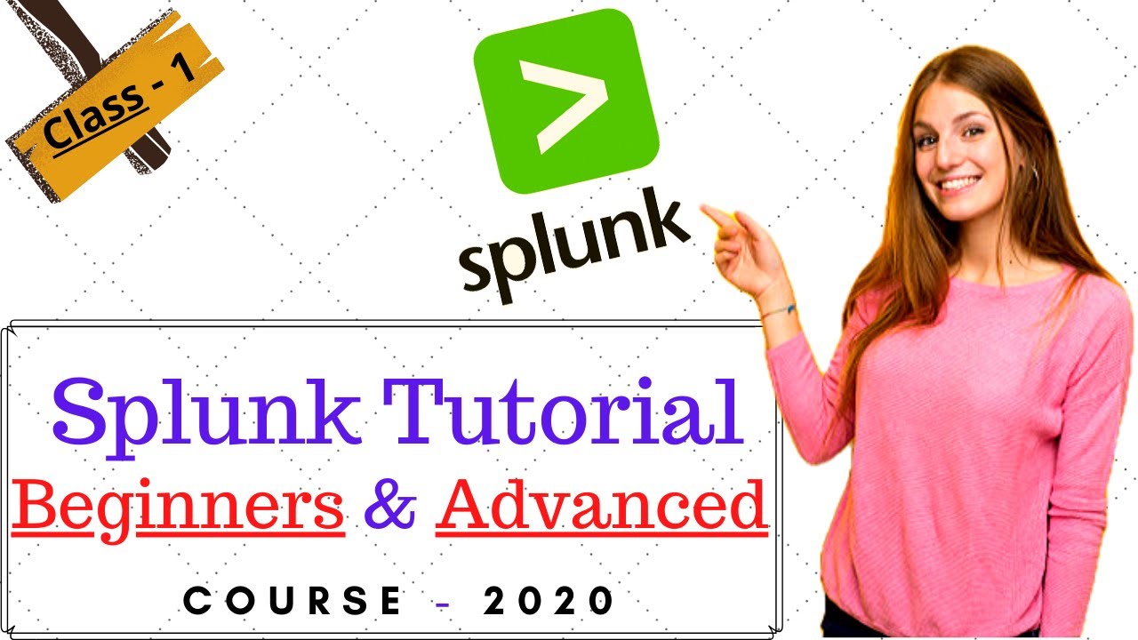 Splunk Tutorial For Beginners - Splunk Training - Splunk Video Course ...