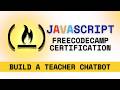 Build a Teacher Bot: FreeCodeCamp JavaScript Certificate