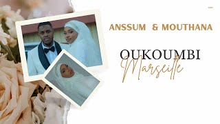 Oukoumbi Anssum \u0026 Mouthana Marseille