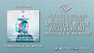 Apologize vs. Million Voices vs. Rocket (Dimitri Vegas \u0026 Like Mike Mashup)