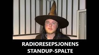 Radioresepsjonen – Standup-spalten (2007–2008) – Alt av Tore Sagen