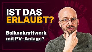 Balkonkraftwerk und PV-Anlage? Ist das erlaubt? Eure Fragen zu BKWs! FAQs mit Alpha Solar