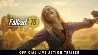 Fallout 76 –  Live Action Trailer