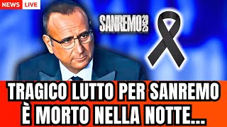 🔴 TRAGICO LUTTO SANREMO: \