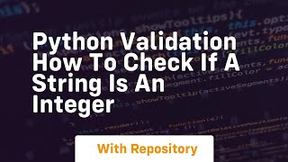 python validation how to check if a string is an integer