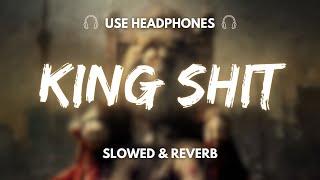 King Shit ( Slowed & Reverb ) Shubh | Leo EP Shubh | Shubh Latest Songs 2024 | Latest Punjabi Songs