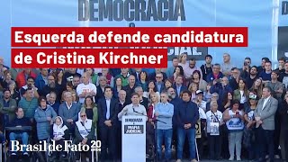 Militância peronista pede candidatura de Cristina Kirchner à presidência