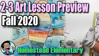 2-3 Art Lesson Preview Fall 2020 Homestead Elementary