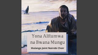 Yona Alitumwa Na Bwana Mungu