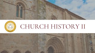 Church History II - Lecture 22