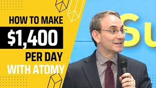 How to Make $1400 Per Day with Atomy Home Business (English)