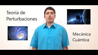 Teoría de Perturbaciones - Esquemas de la Mecánica Cuántica