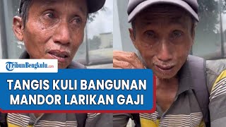 Kisah Pilu Hermawan Kuli Bangunan Gaji Dibawa Mandor di Bogor, Air Mata Berlinang Dapat Makan Gratis