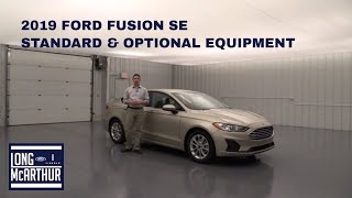 2019 FORD FUSION SE STANDARD AND OPTIONAL EQUIPMENT
