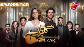 Gulzar | Episode 5 (Urdu Dub) |  Farah Zeynep Abdullah \u0026 Berk Cankat | AAN TV