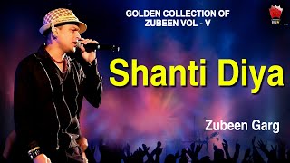 SHANTI DIYA | GOLDEN COLLECTION OF ZUBEEN GARG | ASSAMESE LYRICAL VIDEO SONG | SHISHU