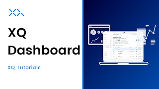 Introduction to XQ Dashboard | XQ