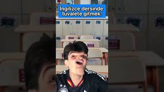 İngilizce dersinde tuvalete gitmek