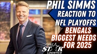 NFL Legend Phil Simms | Reaction to the NFL Playoffs | Cincinnati Bengals Biggest Needs for 2025