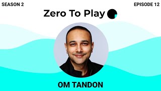 DECONSTRUCTING PLAYER BEHAVIOR IN GAMES | Om Tandon | S2E12 | Zero to Play