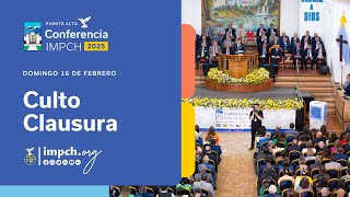 #EnVivo ~ Servicio de Clausura  - Conferencia IMPCH 16/02