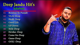 Top 10 Song Of Deep Jandu | Punjabi Hits | Best Punjabi Songs | New Punjabi Songs 2022