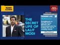 The Secret Life Of Lalit Modi