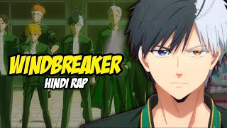 Wind Breaker Hindi Rap By Dikz \u0026 @Pendo46 | Hindi Anime Rap | Wind Breaker AMV