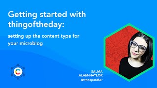 Getting started with thingoftheday: setting up the content type for your microblog