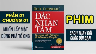 ĐẮC NHÂN TÂM - Chương 1 Phần 1 - Bộ Sách Nói Bí Kíp Giao Tiếp Hay Nhất Mọi Thời Đại