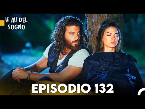 Le Ali Del Sogno Episodio 132 (Italiano Doppiaggio)