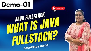 Java FullStack Demo 01 | What Is Java FullStack? | Beginner's Guide | +91 8978345335