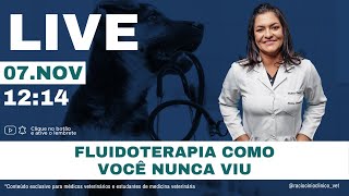 Fluidoterapia como você nunca viu