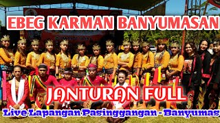 Janturan Full‼️Karman Ebeg Banyumasan Live Lapangan Ds. Pasinggangan-Banyumas210724@simad83