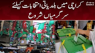 Karachi Me Baldiyati Intkhabaat ki Tyariyan | Samaa News