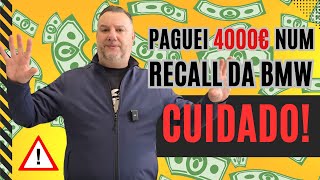 Mais 4000€ de despesa no concessionário depois de um RECALL na MARCA!