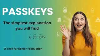 PASSKEY CONFUSION The simplest explanation you will find