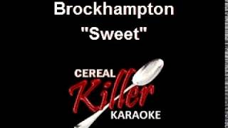 CKK- Brockhampton - Sweet (Karaoke)