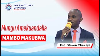 Mungu Amekuandalia Mambo Makubwa || Pst. Stephen Chakaya || January 19th, 2025