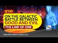 Q'uo On Galactic Battle Between Good And Evil