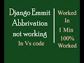 How to fix Emmet not working after Django Extension Installation in VS Code (Hindi)