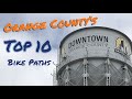 🚴 Orange County's TOP 10 Bike Paths! 🚴🏻‍♀️Class 1 #orangecountyca #orangecounty