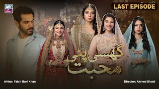 Ghisi Piti Mohabbat Last Episode | Wahaj Ali | Ramsha Khan | ARY Zindagi