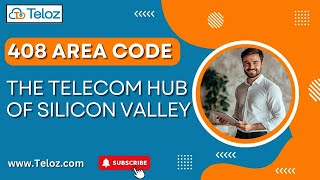 408 Area Code: The Telecom Hub of Silicon Valley | Teloz Insights