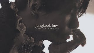 JUNGKOOK FMV - VENGEANCE [INSFIRE MAN ]#jungkook #jungkookbts #jeonjungkook #bts