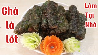 Chả lá lốt làm tại nhà đơn giản ngon